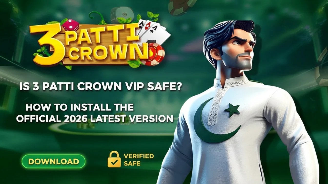 Is 3 Patti Crown VIP Safe? How to Install the Official 2026 Latest Version